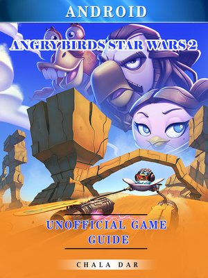 cover image of Angry Birds Star Wars 2 Android Unofficial Game Guide